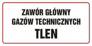Znak - Zawór główny gazów technicznych - tlen